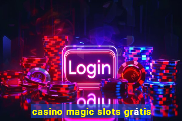 casino magic slots grátis