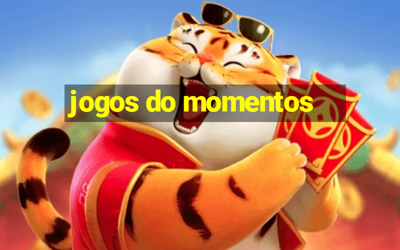 jogos do momentos