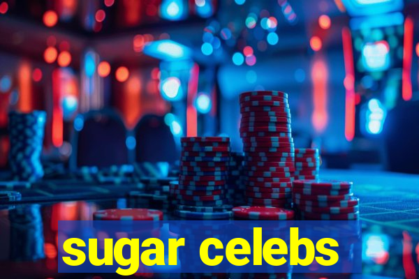 sugar celebs