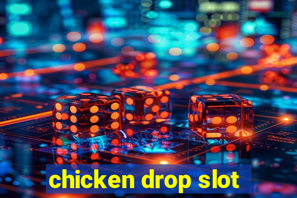 chicken drop slot