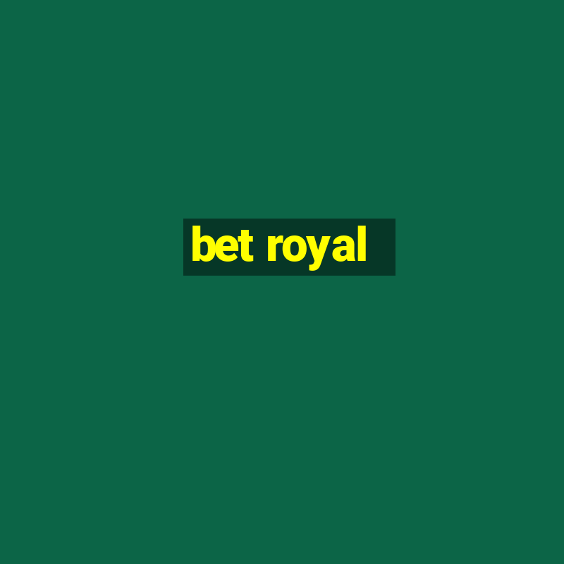 bet royal