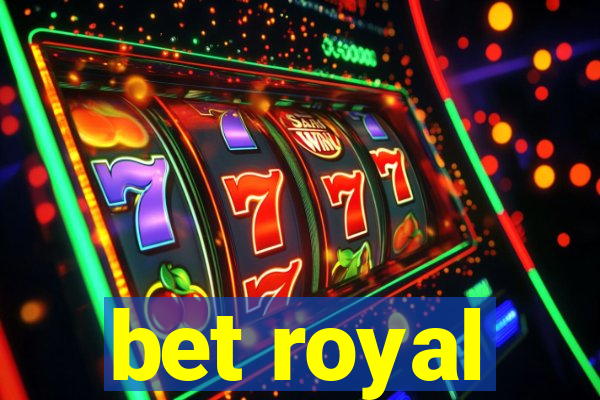 bet royal