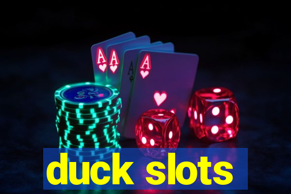 duck slots