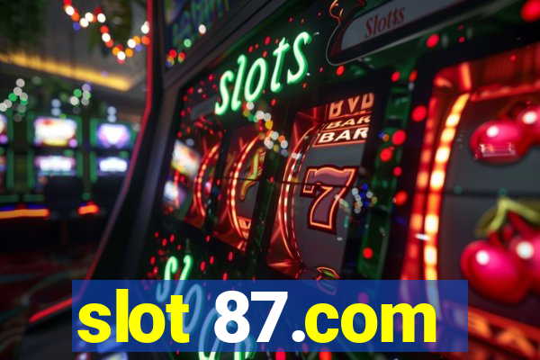 slot 87.com