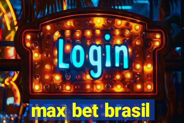 max bet brasil