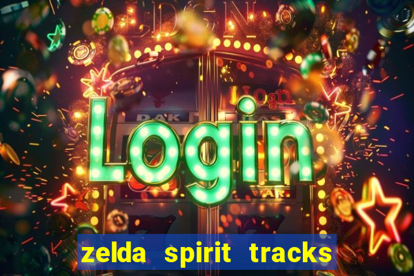 zelda spirit tracks rom pt br