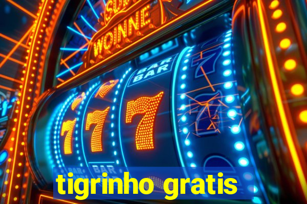 tigrinho gratis