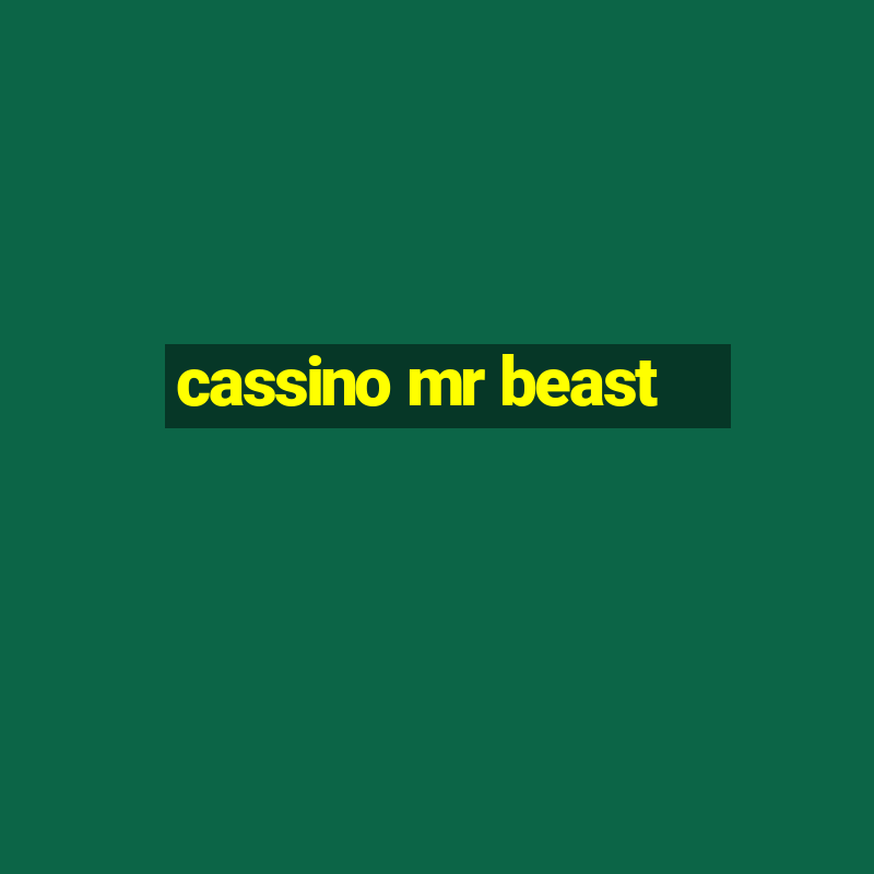 cassino mr beast