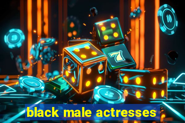 black male actresses