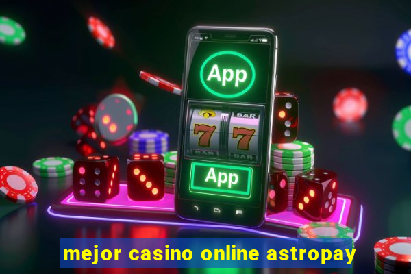 mejor casino online astropay