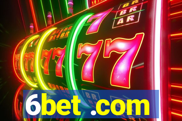 6bet .com