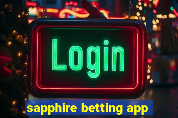 sapphire betting app