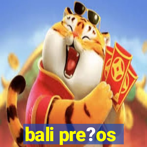 bali pre?os