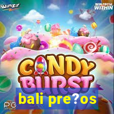 bali pre?os