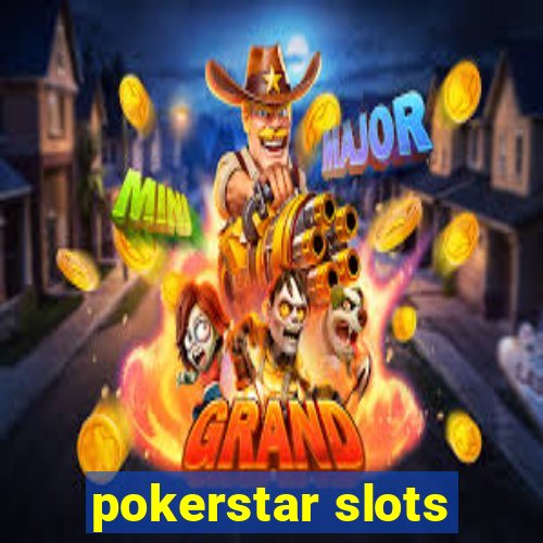 pokerstar slots