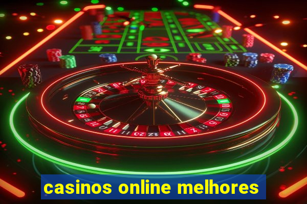 casinos online melhores