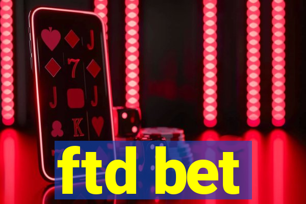 ftd bet