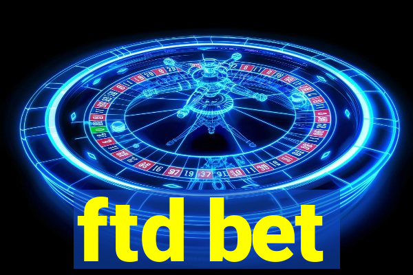 ftd bet