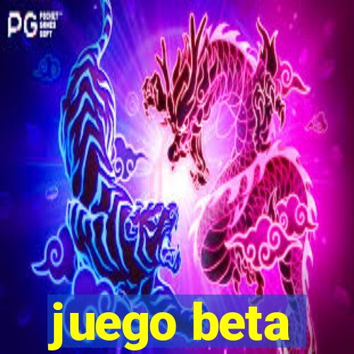 juego beta