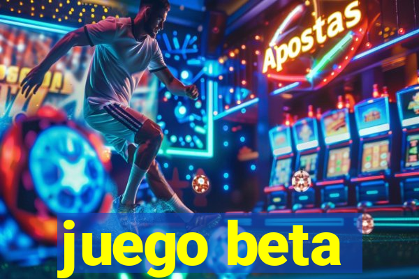 juego beta