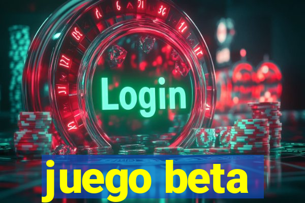 juego beta