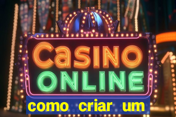 como criar um cassino online