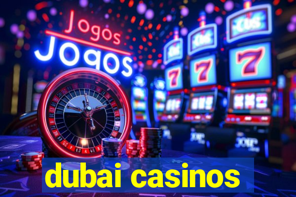 dubai casinos