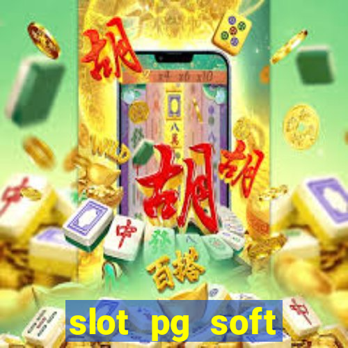 slot pg soft porcentagem gratuitos