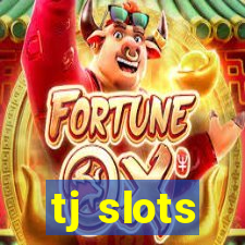 tj slots