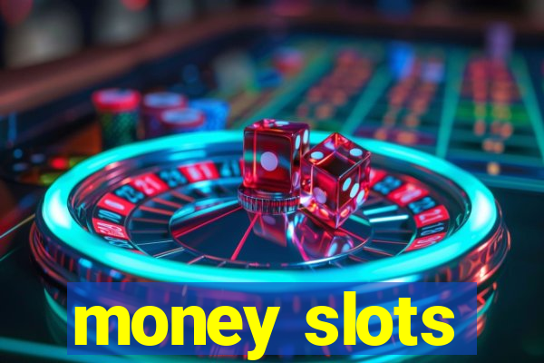 money slots