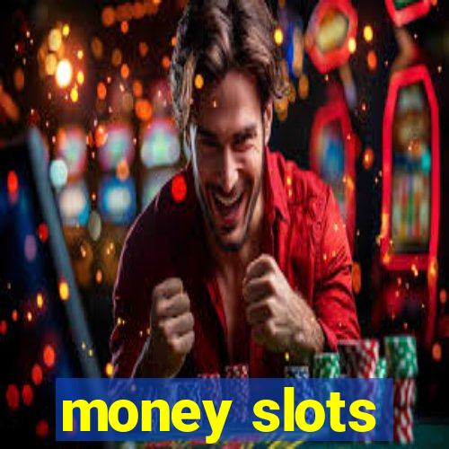 money slots