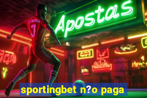 sportingbet n?o paga