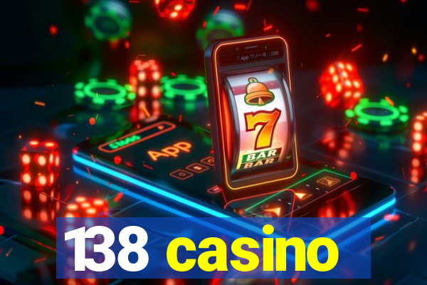 138 casino