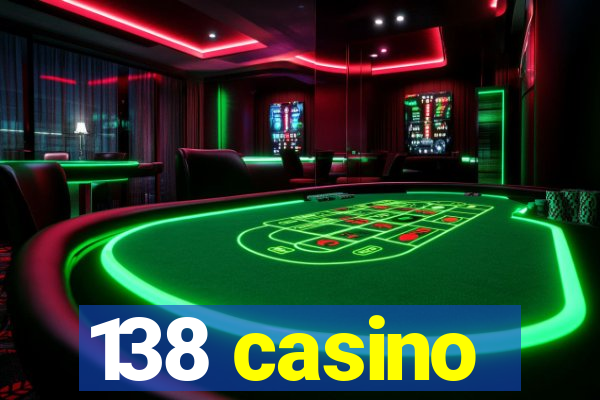 138 casino