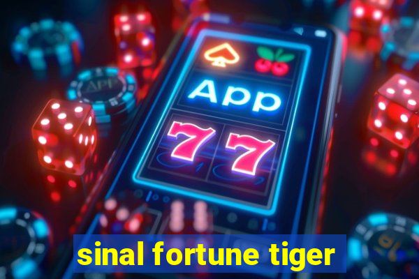 sinal fortune tiger