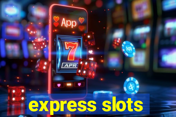 express slots