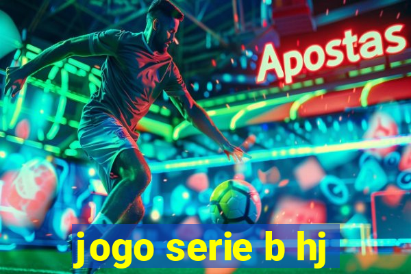 jogo serie b hj