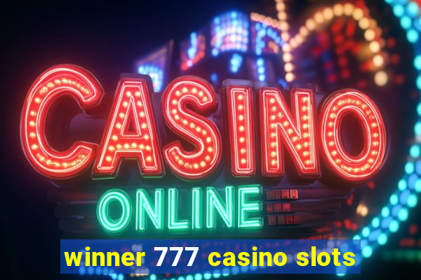 winner 777 casino slots