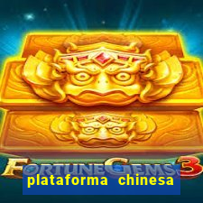 plataforma chinesa de jogos de cassino