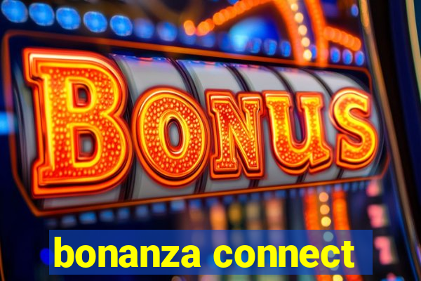 bonanza connect