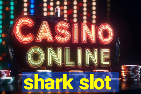 shark slot