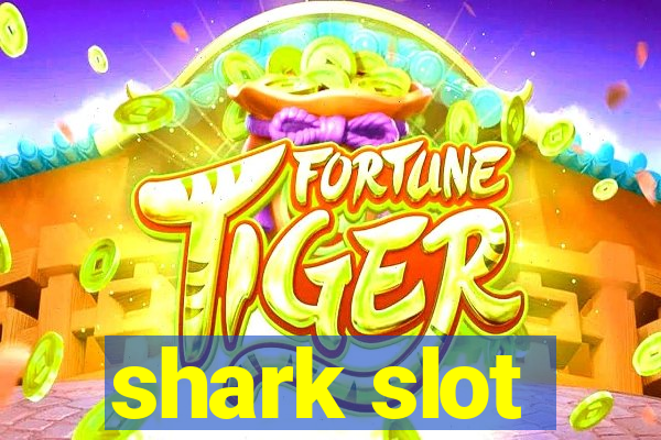 shark slot