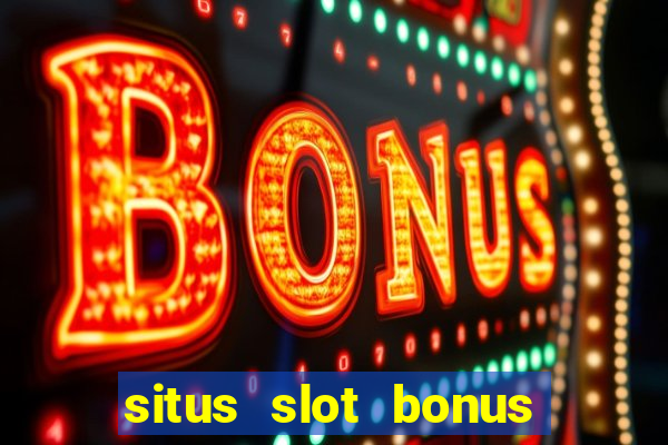 situs slot bonus garansi kekalahan