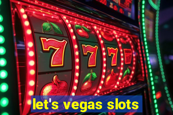 let's vegas slots