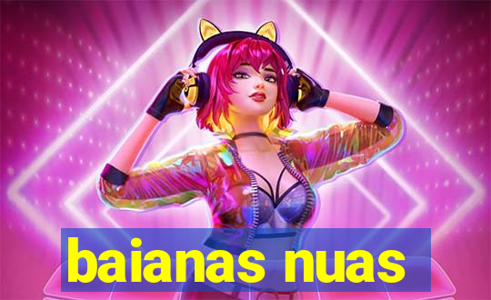 baianas nuas