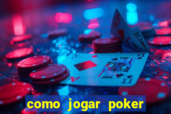 como jogar poker online e ganhar dinheiro