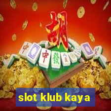 slot klub kaya