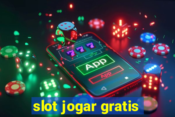 slot jogar gratis