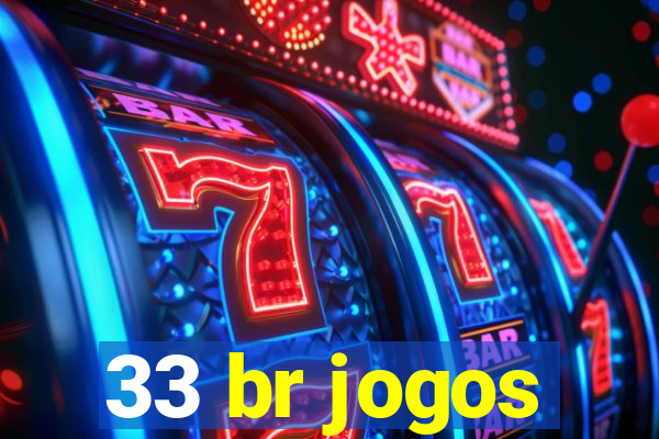 33 br jogos