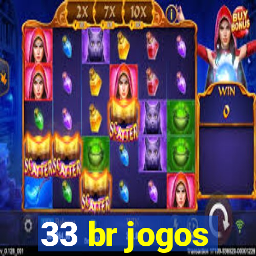 33 br jogos